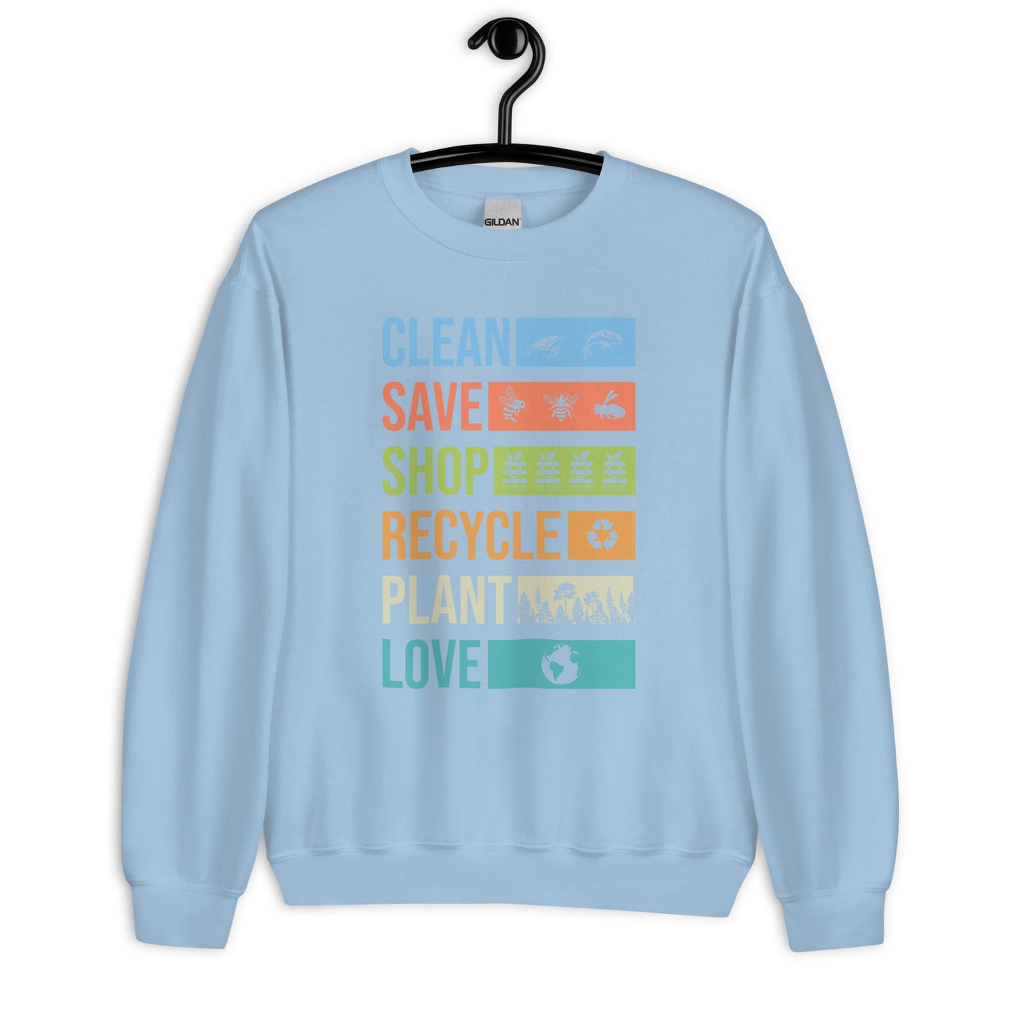 "Clean Save Shop Recycle Plant Love" Sweatshirt