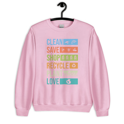 "Clean Save Shop Recycle Plant Love" Sweatshirt