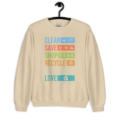 "Clean Save Shop Recycle Plant Love" Sweatshirt