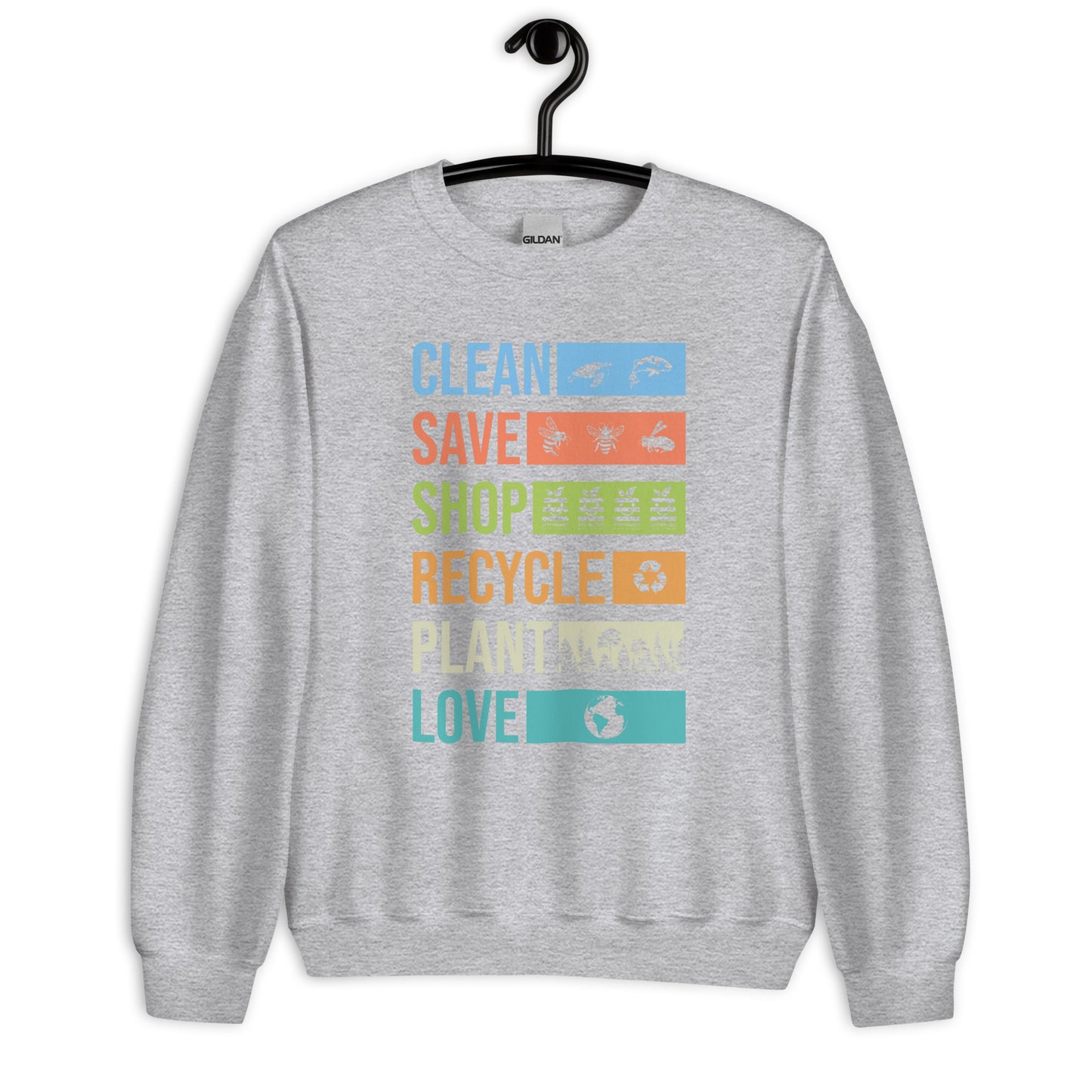 "Clean Save Shop Recycle Plant Love" Sweatshirt