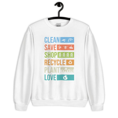 "Clean Save Shop Recycle Plant Love" Sweatshirt